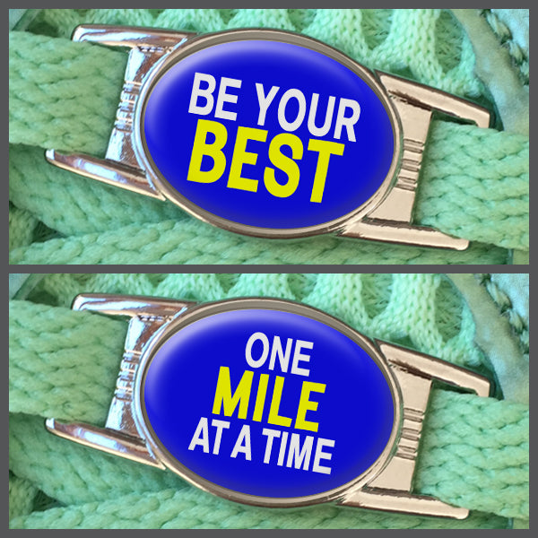 Be Your Best - One Mile At A Time (set of two) Shoe Charms or Zipper Pulls