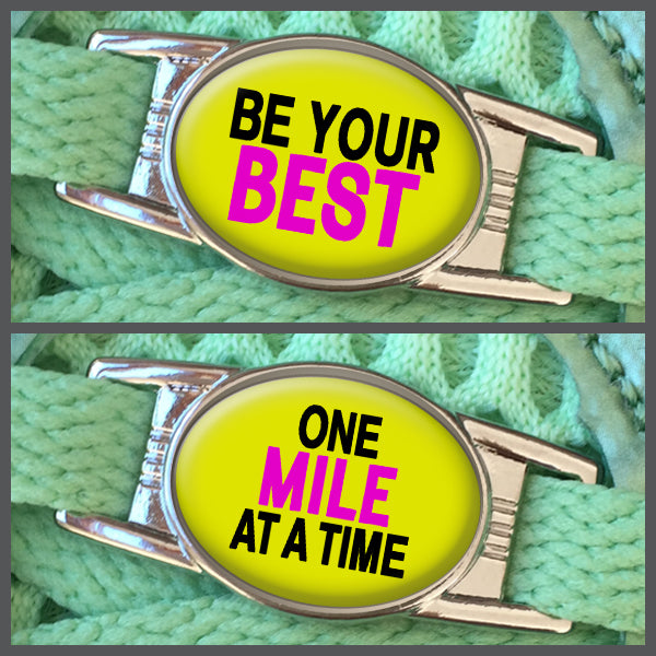 Be Your Best - One Mile At A Time (set of two) Shoe Charms or Zipper Pulls