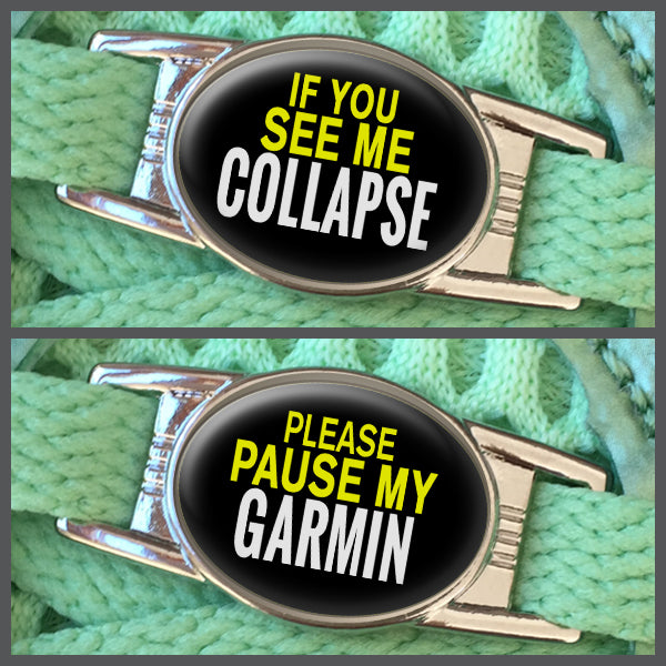 If You See Me Collapse - Please Pause My Garmin (set of two) Shoe Charms or Zipper Pulls