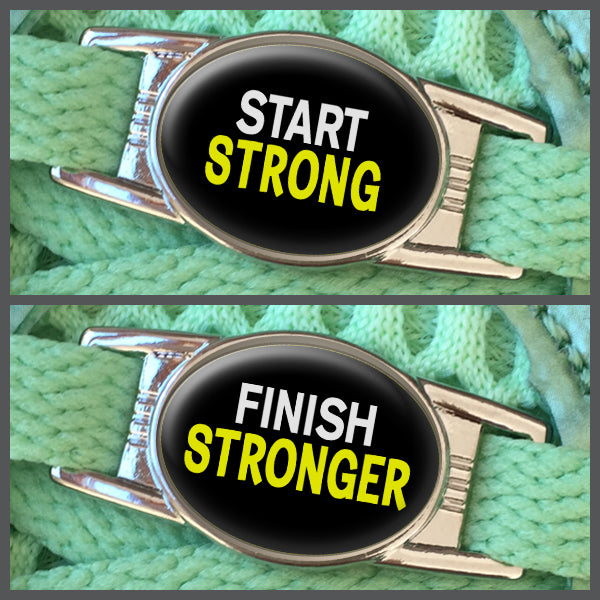 Start Strong - Finish Stronger (set of two) Shoe Charms or Zipper Pulls