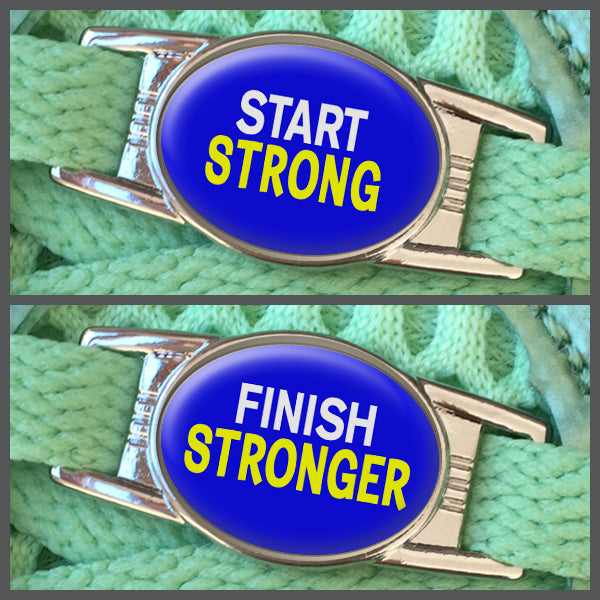 Start Strong - Finish Stronger (set of two) Shoe Charms or Zipper Pulls