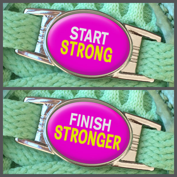 Start Strong - Finish Stronger (set of two) Shoe Charms or Zipper Pulls