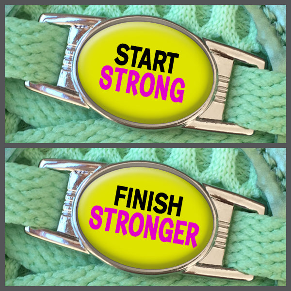 Start Strong - Finish Stronger (set of two) Shoe Charms or Zipper Pulls